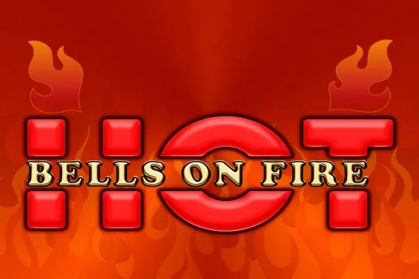 bells on fire hot