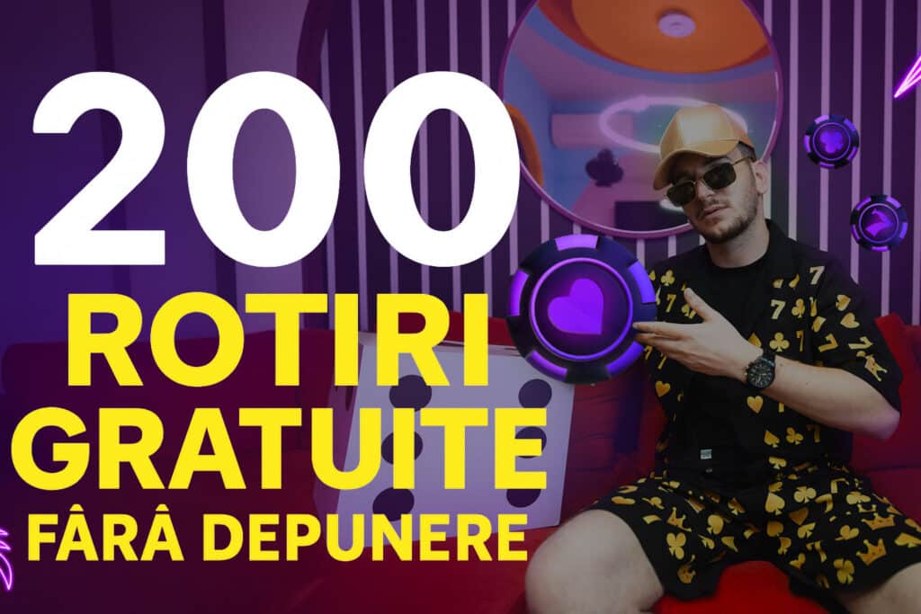 200 rotiri gratuite fara depunere
