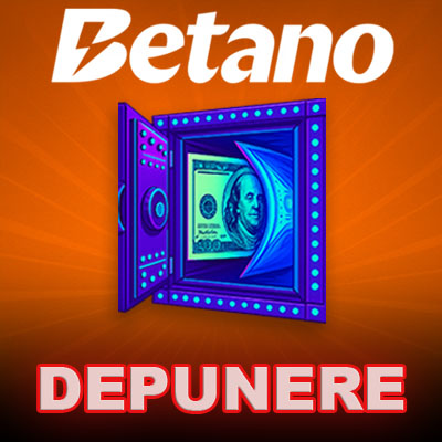 Depunere Betano