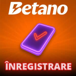 inregistrare betano