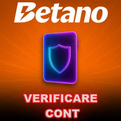 Verificare cont Betano